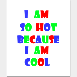 Hot And Cool Posters and Art